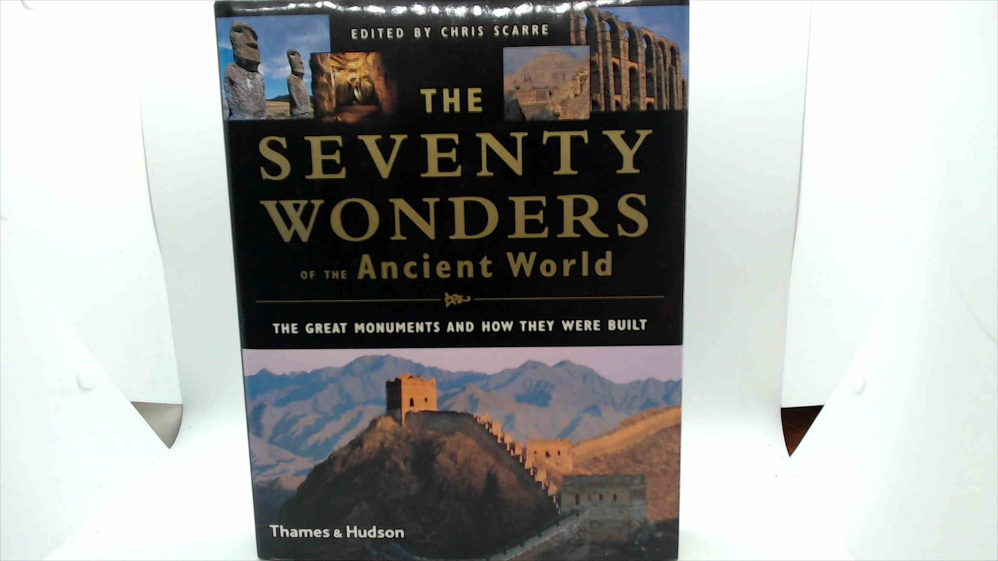 Seventy Wonders of the Ancient World: The Great Monuments and How They Were Built — Chris Scarre (Hardcover, Thames & Hudson) — Like New