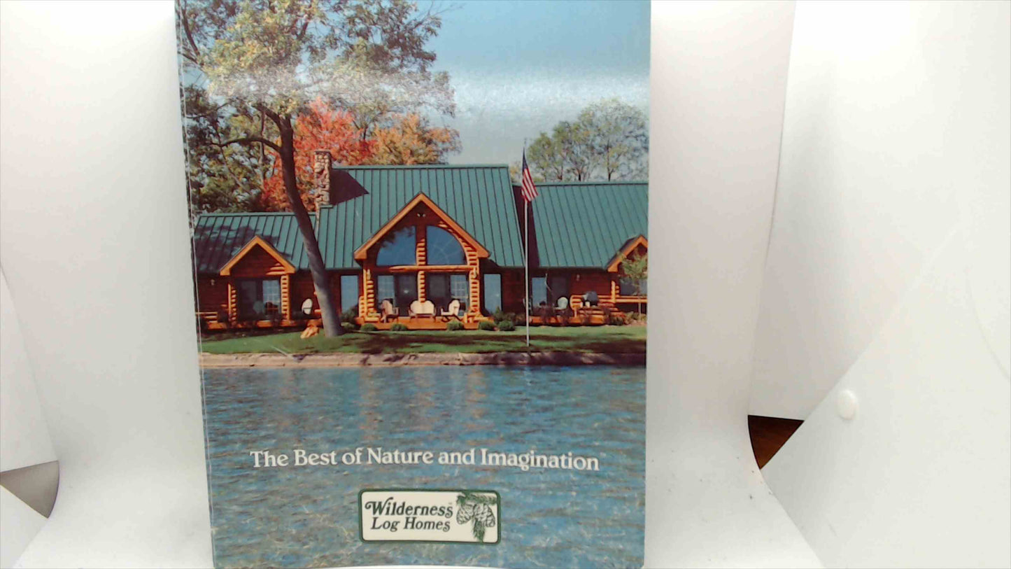 1994 Wilderness Log Homes Catalog – The Best of Nature and Imagination (Vintage Brochure)