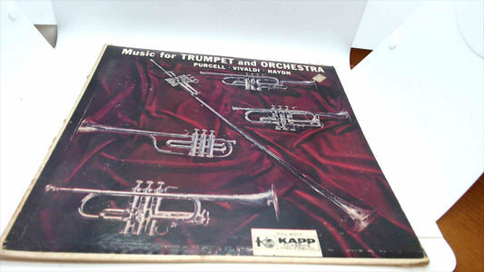 Music for Trumpet and Orchestra LP – Purcell, Vivaldi, Haydn – Kapp Records KCL-9017 – Vintage Vinyl