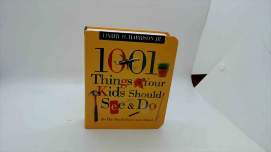 1001 Things Your Kids Should See & Do by Harry H. Harrison Jr. – Hardcover Book