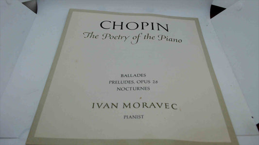 Chopin The Poetry of the Piano by Ivan Moravec – 1966 Book-of-the-Month Club Edition – Ballades, Preludes Op. 28, Nocturnes – Excellent Condition