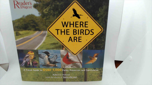 Where the Birds Are — Reader’s Digest (2007, Hardcover w/ Dust Jacket)