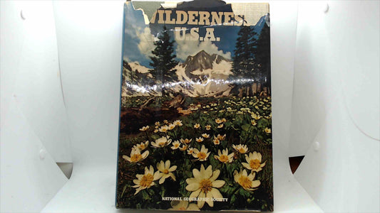 Wilderness U.S.A. — National Geographic Society (1973) Hardcover w/ Dust Jacket
