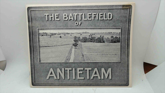 The Battlefield of Antietam — O. T. Reilly pictorial souvenir guide (later reprint of 1906 original)