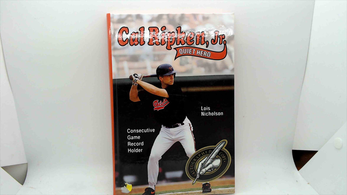 Cal Ripken Jr. Quiet Hero Hardcover Book – Baltimore Orioles Consecutive Game Record Holder