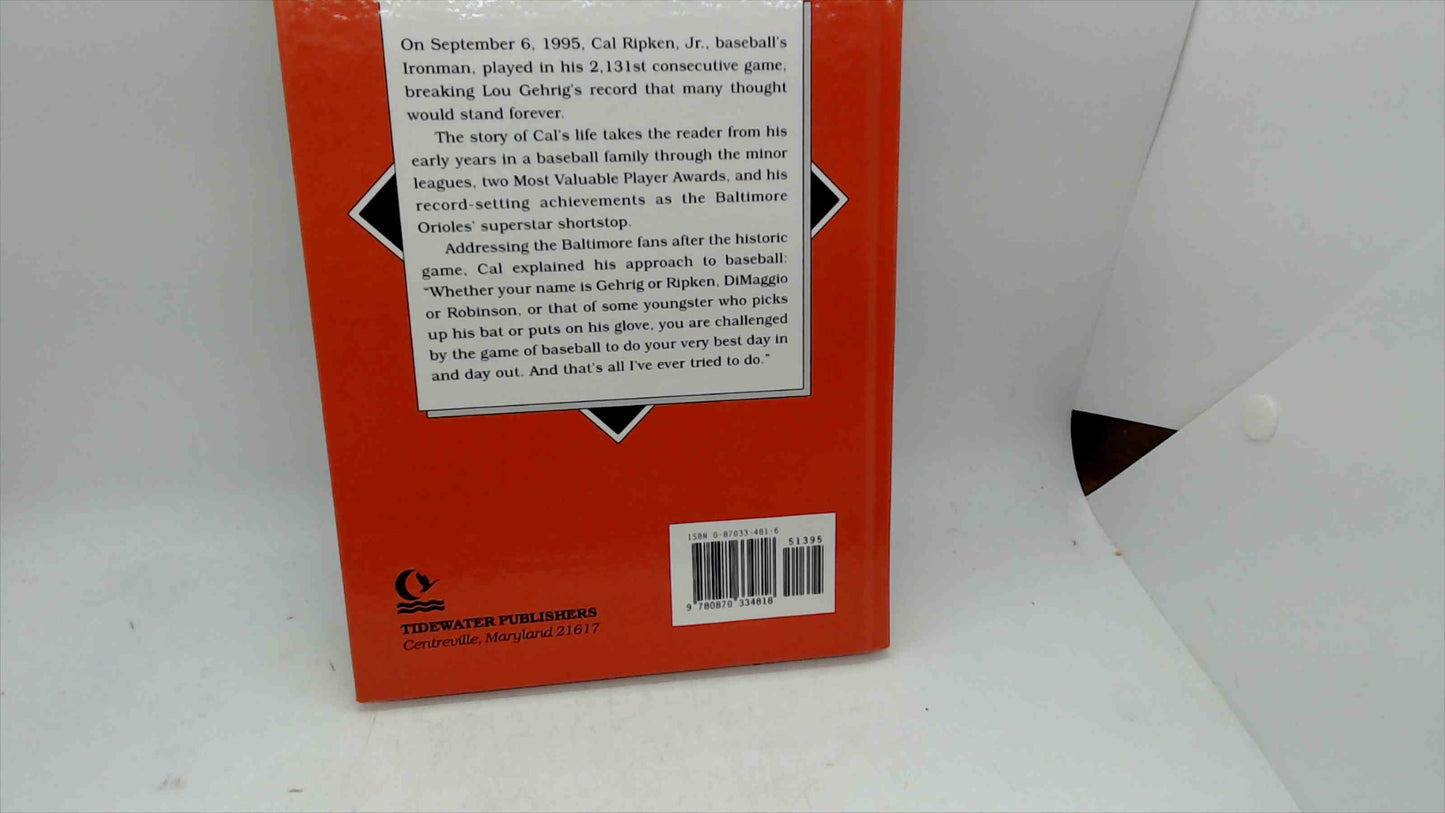 Cal Ripken Jr. Quiet Hero Hardcover Book – Baltimore Orioles Consecutive Game Record Holder