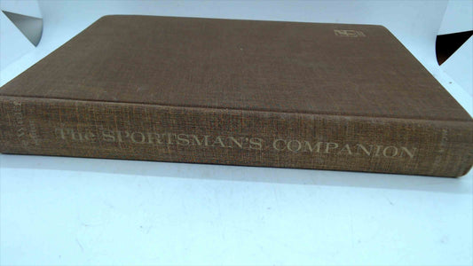 The Sportsman’s Companion – 1968 First Edition Hardcover