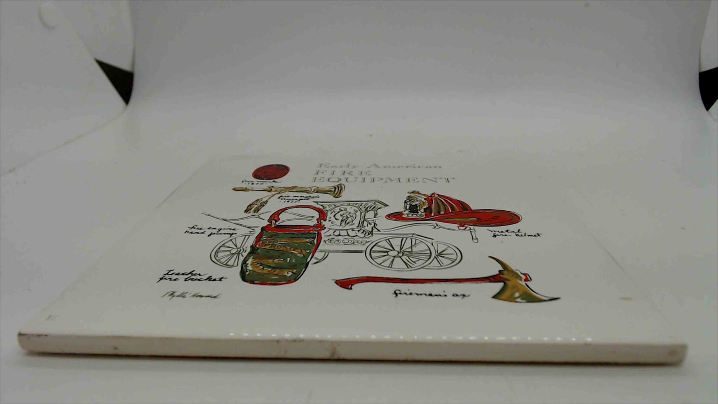 Screencraft "Early American Fire Equipment" Ceramic Tile Trivet, 6"×6" — Cape Cod, Phyllis Howard