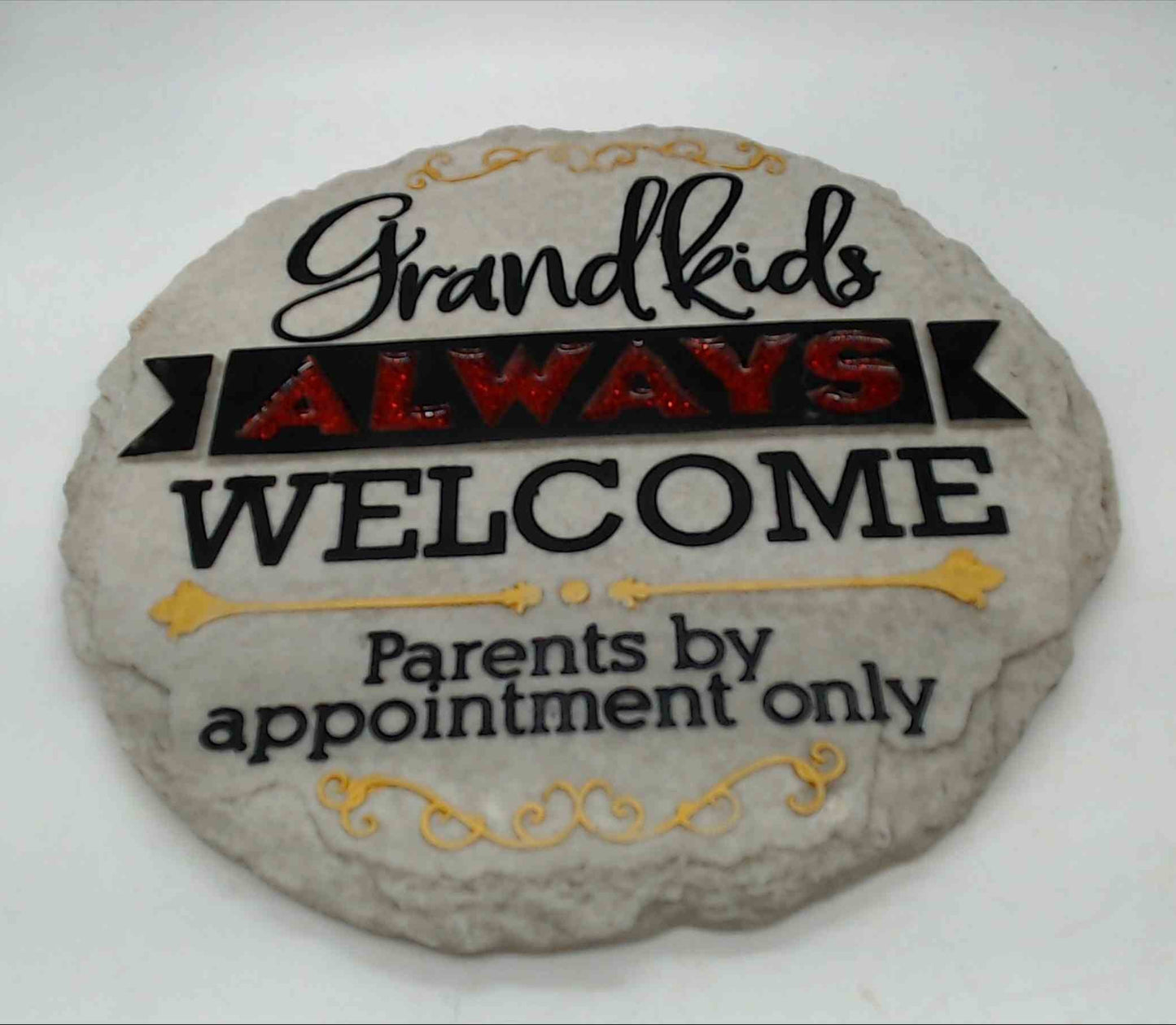 Grand Kids ALWAYS WELCOME Parents by appointment only STEPPING STONE or wall hanger